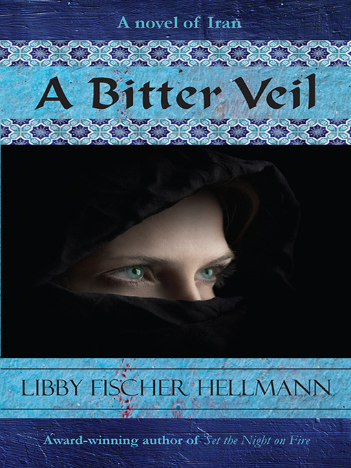 Title details for A Bitter Veil by Libby Fischer Hellmann - Available